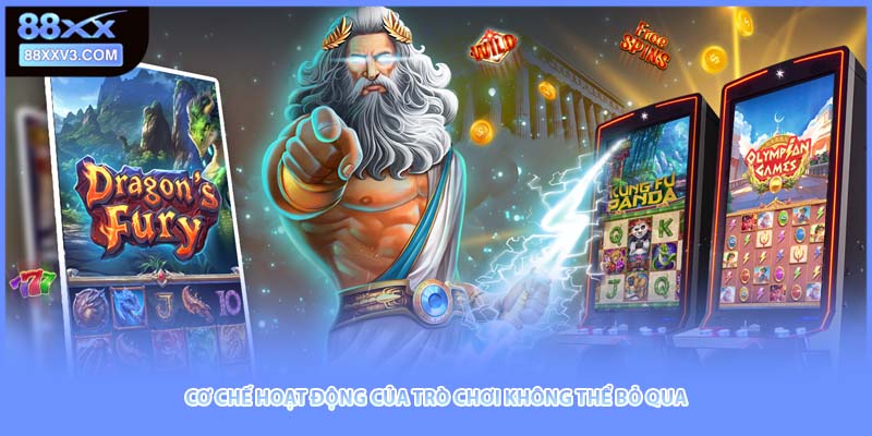 Cơ chế hoạt động của trò chơi không thể bỏ qua