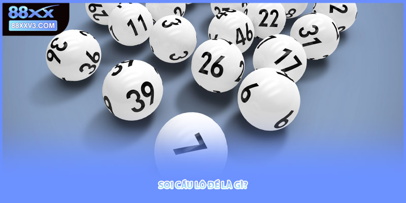 Soi cầu lô đề là gì?